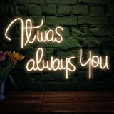 CALCA Warm White It Was Always You Neon Sign,Size - 23.6 x 18.4 inches