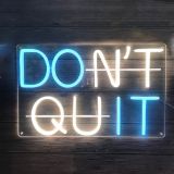CALCA LED Neon Sign DON´T QUIT Sign USB 5VDC  Size- 17X10.6inches 